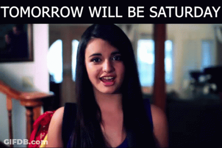 Rebecca Black Friday Tomorrow Saturday Internet Joke GIF