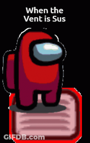 Red Among Us Saying When The Vent Is Sus GIF