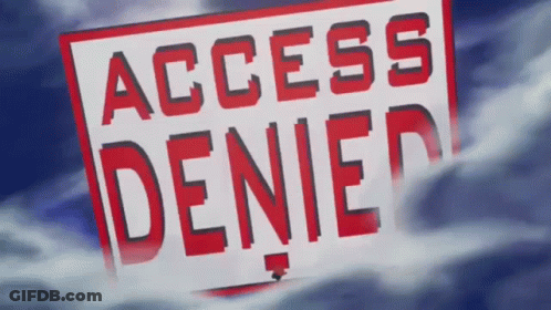 Red And White Sign Saying Access Denied GIF