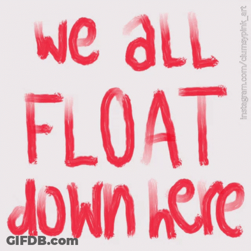 Red Balloon Saying We'll Float Down Here GIF