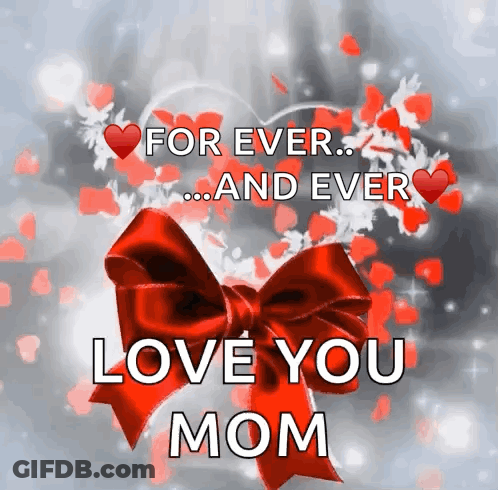 Red Bow Saying Forever And Ever Love You Mom GIF