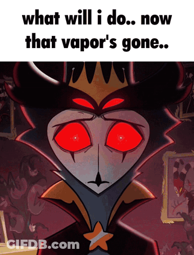Red Eyes Cartoon What Will I Do Now That Vapors Gone GIF