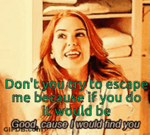 Red-Haired Woman Smiling Saying Don't You Try To Escape Me GIF