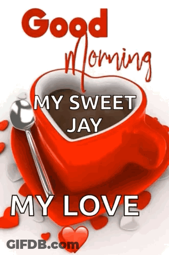Red Heart Coffee Cup Good Morning My Sweet Jay My Love GIF
