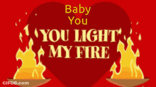 Red Heart Saying Baby You Light My Fire GIF