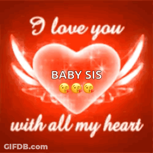 Red Heart Saying I Love You Baby Sis With All My Heart GIF