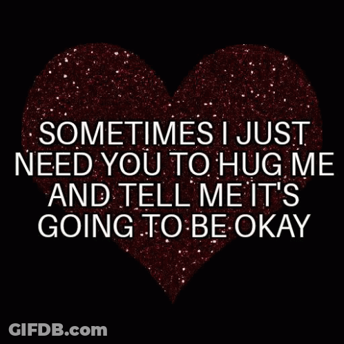 Red Heart Saying Sometimes I Need Hug GIF