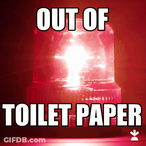 Red Light Saying Out Of Toilet Paper GIF