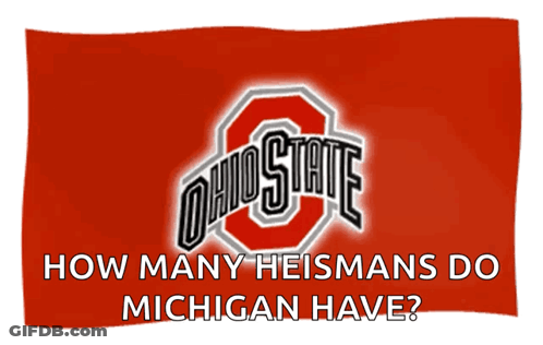 Red Ohio State Flag Asking How Many Heismans Do Michigan Have GIF
