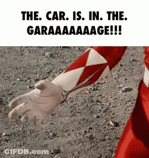 Red Power Ranger Arm Saying The Car Is In The Garaaage GIF