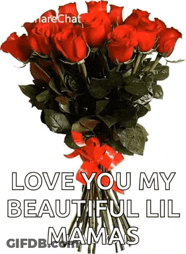 Red Roses Saying Love You My Beautiful Lil Mamas GIF