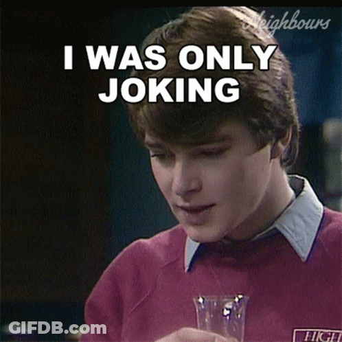 Red Sweater Man Says I Was Only Joking GIF