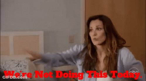 Red Text Woman We're Not Doing This Today GIF