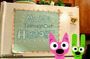 Refrigerator Sign Saying Mom's Through Out History GIF