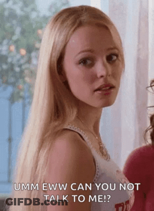 Regina George Don't Talk To Me GIF
