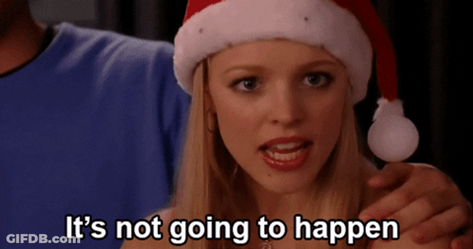 Regina George Not Gonna Happen GIF