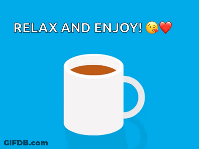 Relax And Enjoy Some Tea GIF