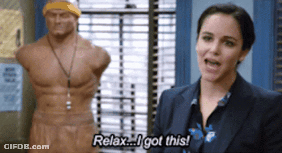 Relax I Got This GIF