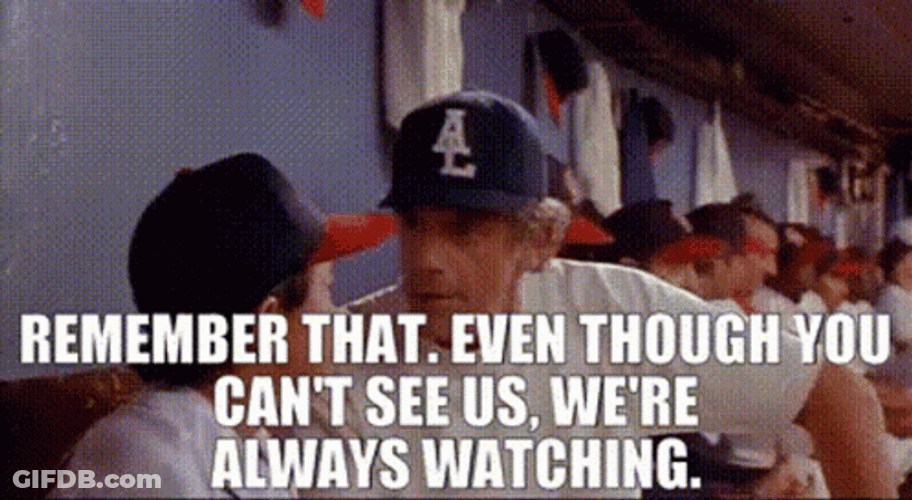 Remember That I'm Always Watching GIF