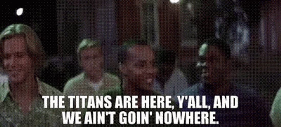 Remember The Titan We Aint Goin Nowhere GIF