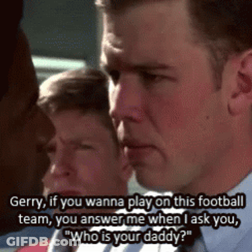 Remember The Titans Who Is Your Daddy GIF