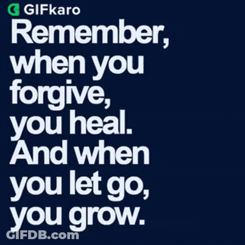 Remember When You Forgive Me You Heal GIF