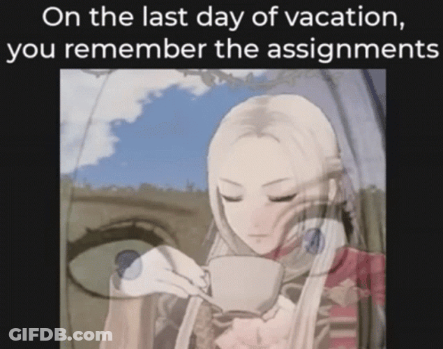 Remembering The Assignment On The Last Day GIF