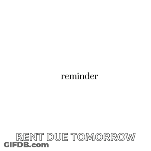 Reminder Rent Due Tomorrow GIF