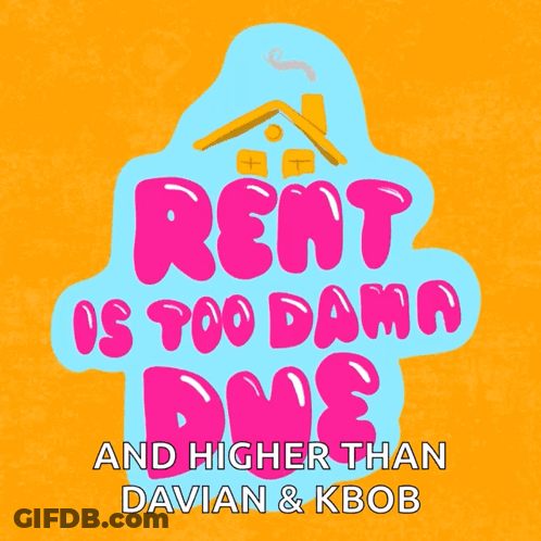 Rent Poster Too Damn High GIF