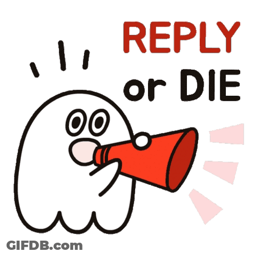 Reply Or Die Megaphone GIF
