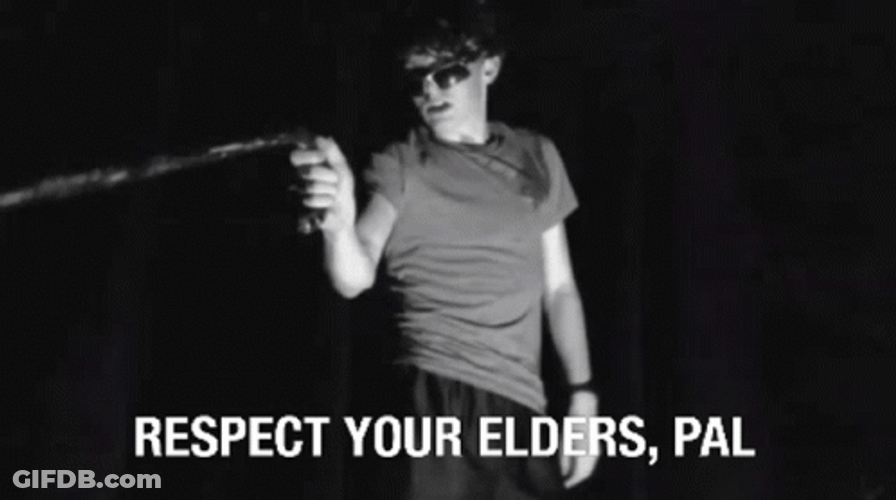 Respect Your Elders No GIF
