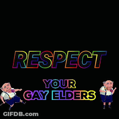 Respect Your Gay Elders Text GIF