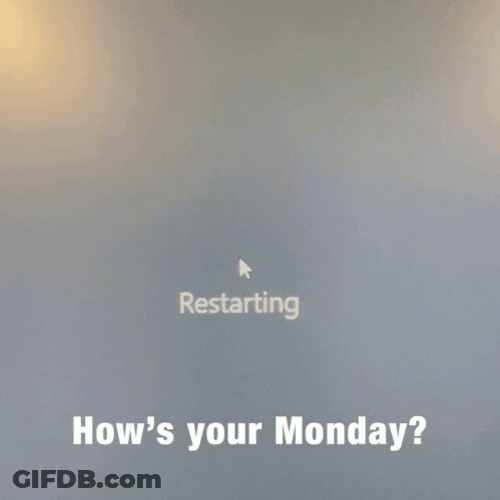 Restarting Monday Work Meme GIF