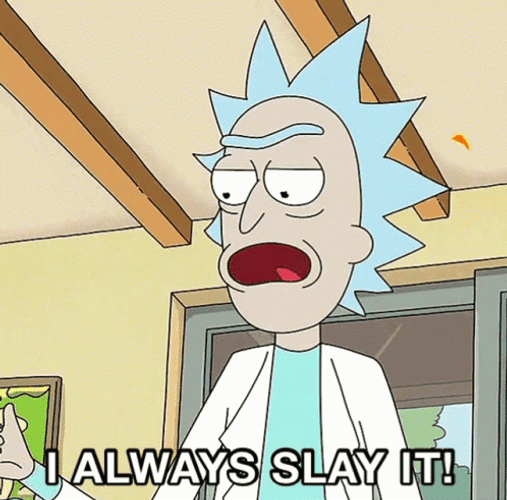 Rick And Morty I Always Slay GIF