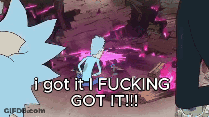 Rick And Morty Saying I Got It I Fucking Got It GIF