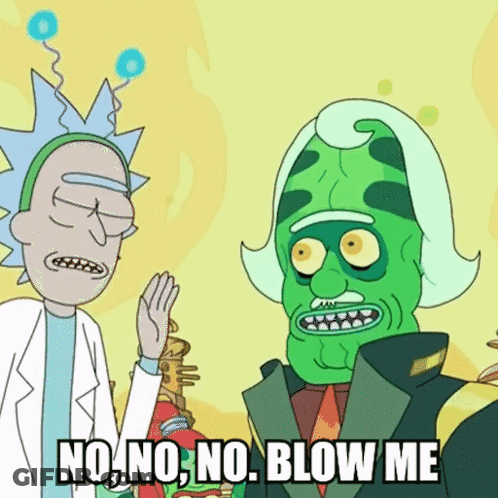 Rick And Morty Saying No No No Blow Me GIF
