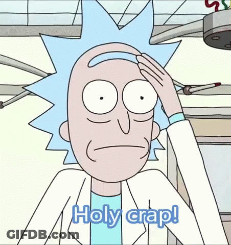 Rick From Rick And Morty Saying Holy Crap GIF