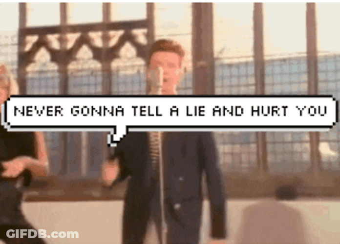 Rick Roll Meme Never Gonna Tell A Lie GIF