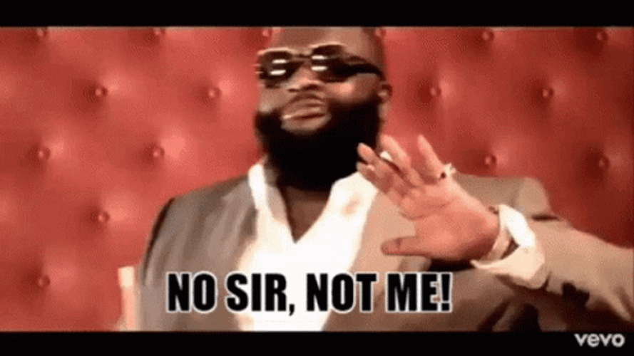 Rick Ross Bawse No Sir Not Me GIF