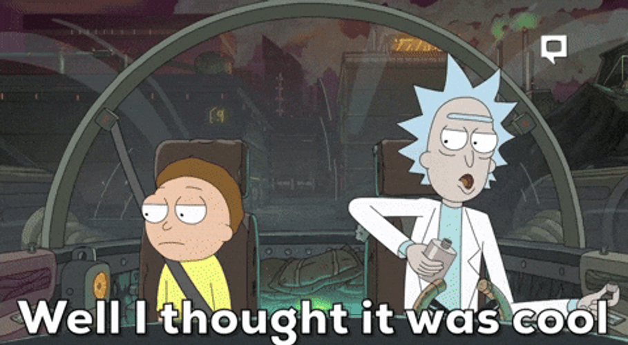 Rick Sanchez Thought It Was Cool GIF