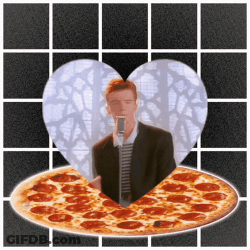 Rickroll Rick Astley Love Pizza Heart GIF