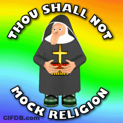 Ridiculous Thou Shall Not Mock Religion GIF