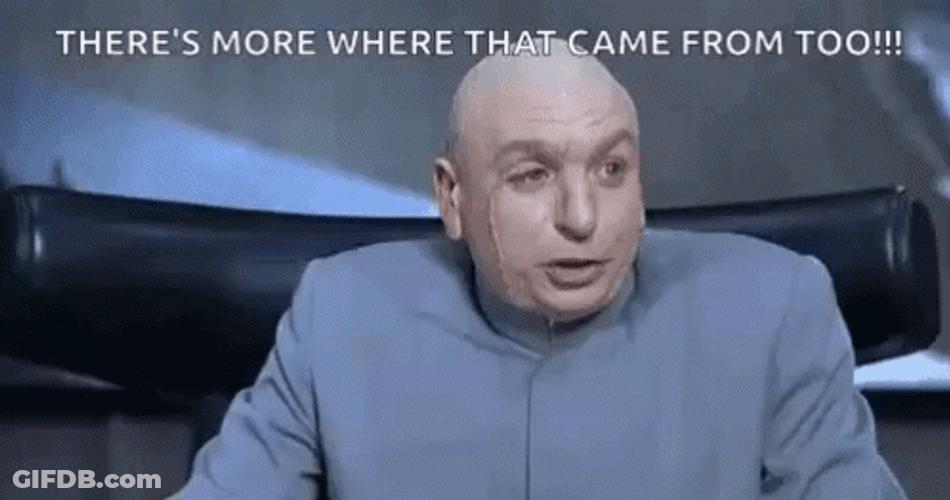 Right Dr Evil Says There Is More GIF