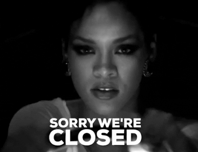 Rihanna Alluring Sorry We're Closed GIF