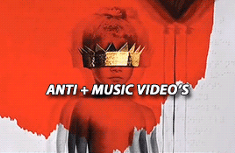 Rihanna Anti Music Video GIF