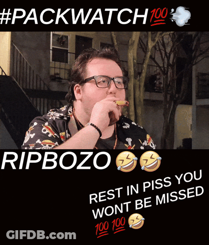 Rip Bozo Rest In Piss You Wont Be Missed #Packwatch 100 GIF