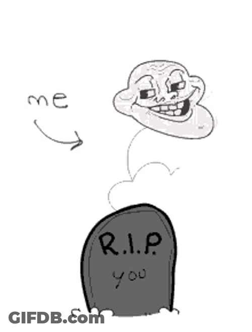 Rip Rest In Peace You Troll Face Meme GIF