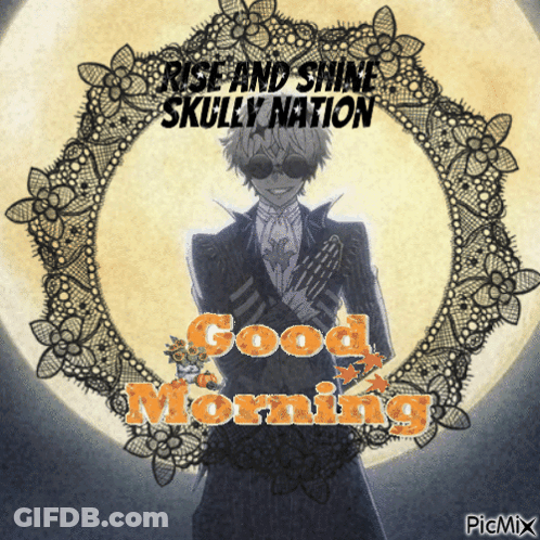 Rise And Shine Skully Nation Sign GIF
