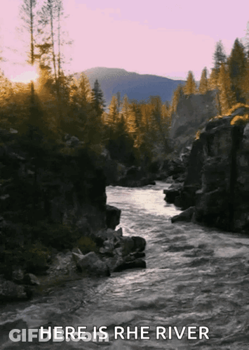 River Flowing Through Valley Saying Here Is The River GIF