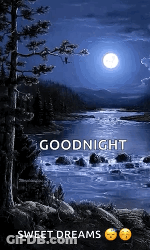 River Painting Saying Goodnight Sweet Dreams GIF